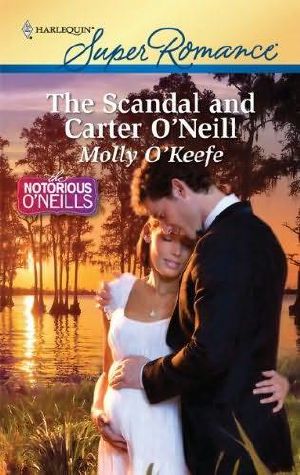 [Super Romance 1663] • The Scandal and Carter O'Neill